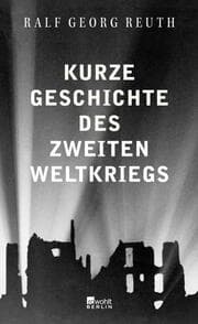 Cover von Kurze Geschichte des Zweiten Weltkriegs