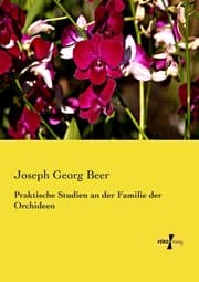 Cover von Praktische Studien an der Familie der Orchideen