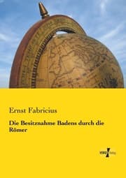 Cover von Die Besitznahme Badens durch die Römer