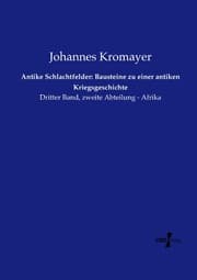 Cover von Antike Schlachtfelder: Bausteine zu einer antiken Kriegsgeschichte