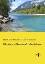 Cover von Die Alpen in Natur- und Lebensbildern
