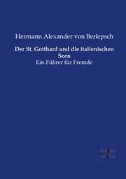 Cover von Der St.Gotthard und die italienischen Seen