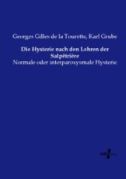 Cover von Die Hysterie nach den Lehren der Salpêtrière