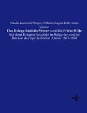 Cover von Das Kriegs-Sanitäts-Wesen und die Privat-Hilfe