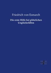 Cover von Die erste Hilfe bei plötzlichen Unglücksfällen