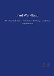 Cover von Die hellenistisch-römische Kultur in ihren Beziehungen zu Judentum und Christentum