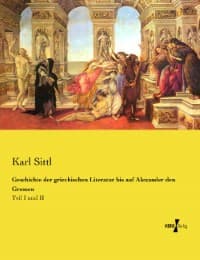 Cover von Geschichte der griechischen Literatur bis auf Alexander den Grossen