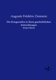 Cover von Die Kriegswaffen in ihren geschichtlichen Entwicklungen