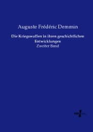 Cover von Die Kriegswaffen in ihren geschichtlichen Entwicklungen