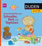 Cover von Zwerge - Erste Geschichten von Schnuller, Bett und Töpfchen