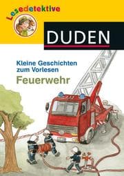 Cover von Lesedetektive - Kleine Geschichten zum Vorlesen: Feuerwehr