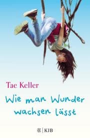 Cover von Wie man Wunder wachsen lässt