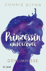 Cover von Prinzessin undercover 1 - Geheimnisse