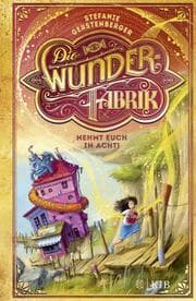 Cover von Die Wunderfabrik - Nehmt euch in Acht!