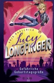 Cover von Lucy Longfinger - einfach unfassbar! 1: Gefährliche Geburtstagsgrüße