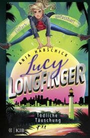 Cover von Lucy Longfinger - einfach unfassbar! 3: Tödliche Täuschung