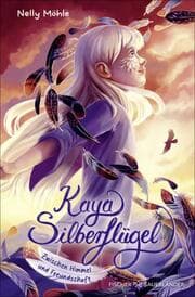 Cover von Kaya Silberflügel Zwischen Himmel und Freundschaft