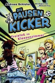 Cover von Die Pausenkicker - Freistoß im Klassenzimmer