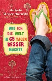 Cover von Wie ich die Welt in 65 Tagen besser machte