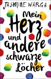 Cover von Mein Herz und andere schwarze Löcher