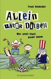 Cover von Allein unter Dieben - Wer nicht klaut, bleibt dumm