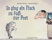 Cover von Es ging ein Fisch zu Fuß zur Post