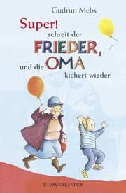 Cover von 'Super', schreit der Frieder, und die Oma kichert wieder
