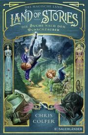 Cover von Land of Stories - Das magische Land 1: Die Suche nach dem Wunschzauber