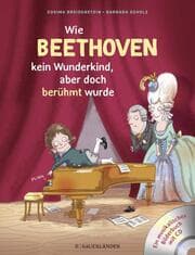 Cover von Wie Beethoven kein Wunderkind, aber doch berühmt wurde