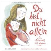 Cover von Du bist nicht allein - Ein Liebesbrief von Mama