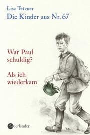 Cover von Die Kinder aus Nr. 67 - War Paul schuldig?/Als ich wiederkam