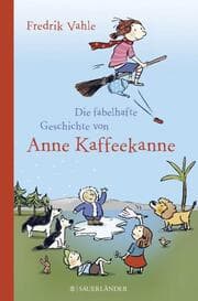 Cover von Die fabelhafte Geschichte von Anne Kaffeekanne