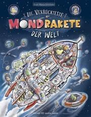 Cover von Die verrückteste Mondrakete der Welt