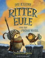 Cover von Die kleine Rittereule und der Frühe Vogel