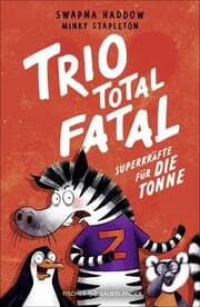 Cover von Trio total fatal 1 - Superkräfte für die Tonne