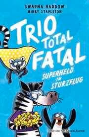 Cover von Trio total fatal 3 - Superheld im Sturzflug