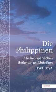 Cover von Die Philippinen in frühen spanischen Berichten und Schriften