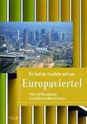 Cover von Die Stadt der Eisenbahn wird zum Europaviertel