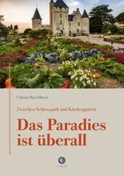 Cover von Zwischen Schlosspark und Küchengarten - DAS PARADIES IST ÜBERALL