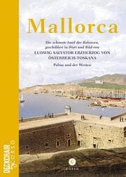 Cover von Mallorca: Die schönste Insel der Balearen, geschildert in Wort und Bild von Ludwig Salvator Erzherzog von Österreich-Toskana