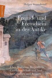Cover von Fremde und Fremdsein in der Antike