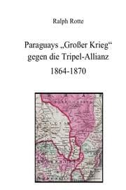 Cover von Paraguays 'Großer Krieg' 1864-1870