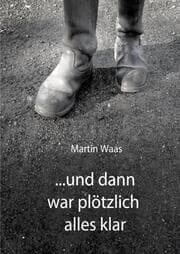Cover von ...und dann war plötzlich alles klar