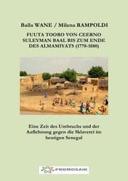 Cover von FUUTA TOORO VON CEERNO SULEYMAN BAAL BIS ZUM ENDE DES ALMAMIYATS (1770-1880)