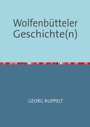 Cover von Wolfenbütteler Geschichte(n)
