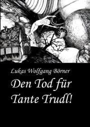 Cover von Den Tod für Tante Trudl!