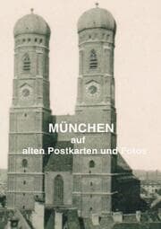 Cover von München auf alten Postkarten und Fotos