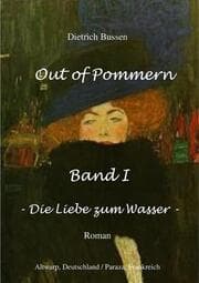 Cover von Out of Pommern Band I - Die Liebe zum Wasser