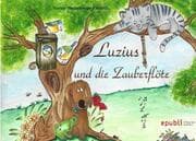 Cover von Luzius und die Zauberflöte