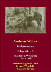 Cover von Andreas Weber Feldpostbriefe - Feldpostkarten aus dem 1. Weltkrieg